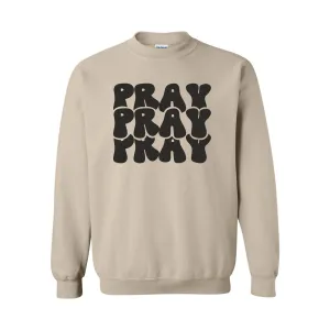 Pray Pray Pray Quote on Women's Sand Sweatshirt